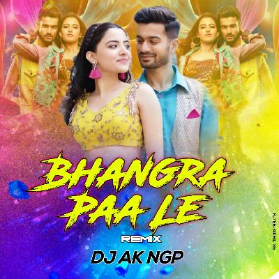 Bhangra Paa Le (Remix)DJ AK NGP